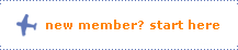 new member? start here